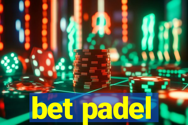 bet padel